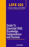 &quote;Life 101: A Teen's Basic Life Skills&quote; A Guide to Essential Skills, Knowledge, Independence, and Success&quote; (eBook, ePUB)