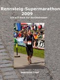 Rennsteig-Supermarathon 2009 (eBook, ePUB)