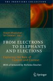 From Electrons to Elephants and Elections