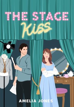 The Stage Kiss (eBook, ePUB) - Jones, Amelia