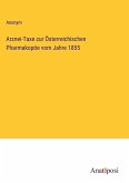 Arznei-Taxe zur Österreichischen Pharmakopöe vom Jahre 1855