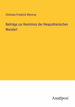 Beiträge zur Kenntniss der Neapolitanischen Mundart - Wentrup, Christian Friedrich