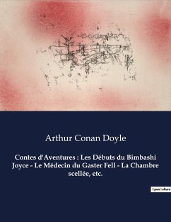 Contes d'Aventures : Les Débuts du Bimbashi Joyce - Le Médecin du Gaster Fell - La Chambre scellée, etc. - Doyle, Arthur Conan