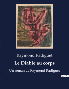 Le Diable au corps - Radiguet, Raymond