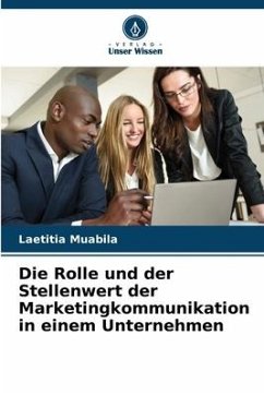 Die Rolle und der Stellenwert der Marketingkommunikation in einem Unternehmen - Muabila, Laetitia