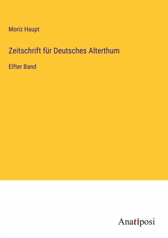 Zeitschrift für Deutsches Alterthum - Haupt, Moriz