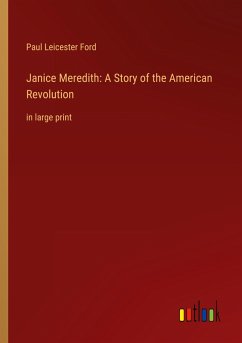 Janice Meredith: A Story of the American Revolution