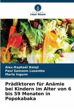 Prädiktoren für Anämie bei Kindern im Alter von 6 bis 59 Monaten in Popokabaka - Baloji, Alex-Raphaël;Lusamba, Paul Samsom;Ingunn, Marie