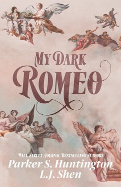 My Dark Romeo - Huntington, Parker S.; Shen, L. J.