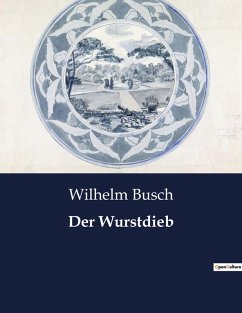 Der Wurstdieb - Busch, Wilhelm