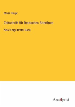 Zeitschrift für Deutsches Alterthum - Haupt, Moriz