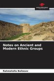 Notes on Ancient and Modern Ethnic Groups