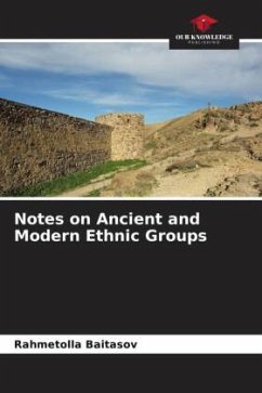 Notes on Ancient and Modern Ethnic Groups - Baitasov, Rahmetolla