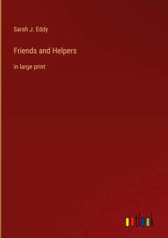 Friends and Helpers - Eddy, Sarah J.