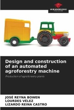 Design and construction of an automated agroforestry machine - Reyna Bowen, José;Vélez, Lourdes;Reina Castro, Lizardo