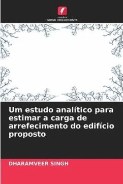 Um estudo analítico para estimar a carga de arrefecimento do edifício proposto - Singh, Dharamveer