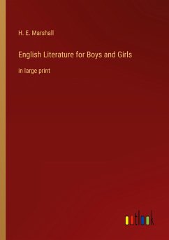 English Literature for Boys and Girls - Marshall, H. E.