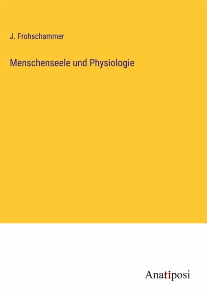 Menschenseele und Physiologie