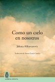 Como un cielo en nosotros Como un cielo en nosotros