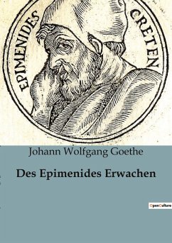 Des Epimenides Erwachen - Goethe, Johann Wolfgang