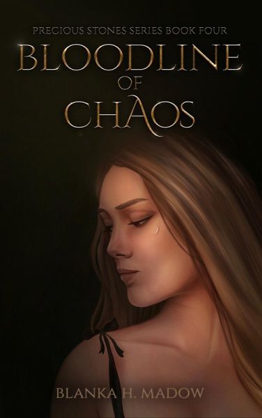 Bloodline of Chaos (Precious stones, #4) (eBook, ePUB)