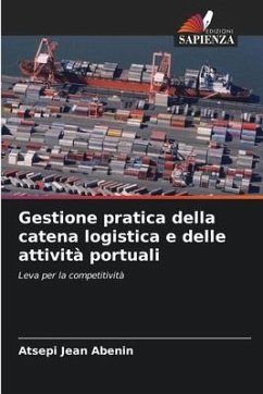 Gestione pratica della catena logistica e delle attività portuali - Abenin, Atsepi Jean