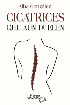 CICATRICES QUE AÚN DUELEN