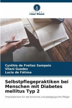 Selbstpflegepraktiken bei Menschen mit Diabetes mellitus Typ 2 - de Freitas Sampaio, Cynthia;Guedes, Vilani;de Fátima, Lucia