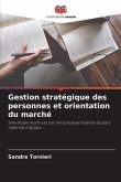 Gestion stratégique des personnes et orientation du marché