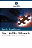 Wort, Gefühl, Philosophie