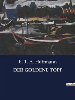 DER GOLDENE TOPF - Hoffmann, E. T. A.