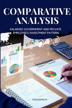 COMPARATIVE ANALYSIS OF SALARIED GOVERNMENT AND PRIVATE EMPLOYEE'S INVESTMENT PATTERN - B., Thulasipriya