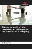 The social audit of the takeover: a challenge for the transfer of a company