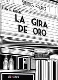 La gira de oro