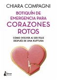 Botiquín de emergencia para corazones rotos: Cómo (volver a) ser feliz después de una ruptura