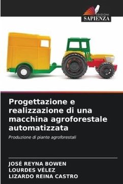 Progettazione e realizzazione di una macchina agroforestale automatizzata - Reyna Bowen, José;Vélez, Lourdes;Reina Castro, Lizardo