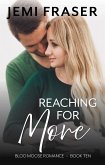Reaching For More (Bloo Moose Romance, #10) (eBook, ePUB)