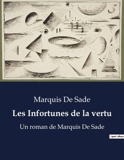 Les Infortunes de la vertu - Sade, Marquis De