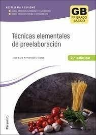 Cover Técnicas elementales de preelaboración : ciclo formativo de grado básico
