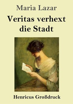 Veritas verhext die Stadt (Großdruck) - Lazar, Maria