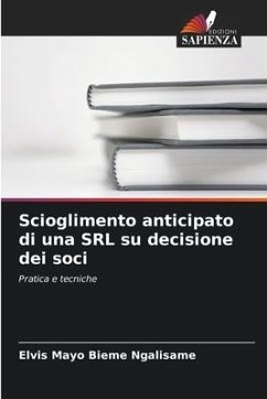 Scioglimento anticipato di una SRL su decisione dei soci - Mayo Bieme Ngalisame, Elvis