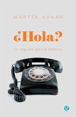 ¿Hola? ¿Hola?