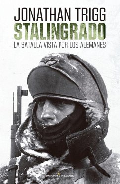 Cover STALINGRADO: LA BATALLA VISTA POR LOS ALEMANES