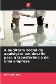 A auditoria social da aquisição: um desafio para a transferência de uma empresa