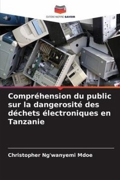 Compréhension du public sur la dangerosité des déchets électroniques en Tanzanie - Mdoe, Christopher Ng'wanyemi