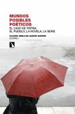 Mundos posibles poéticos : el caso de "Patria" : el pueblo, la novela, la serie Mundos posibles poéticos : el caso de "Patria" : el pueblo, la novela, la serie