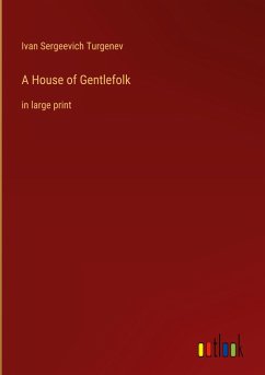 A House of Gentlefolk - Turgenev, Ivan Sergeevich