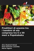 Predittori di anemia tra i bambini di età compresa tra 6 e 59 mesi a Popokabaka