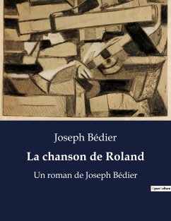 La chanson de Roland - Bédier, Joseph