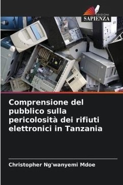 Comprensione del pubblico sulla pericolosità dei rifiuti elettronici in Tanzania - Mdoe, Christopher Ng'wanyemi